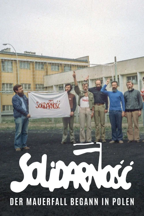 Solidarnosc – Der Mauerfall begann in Polen постер