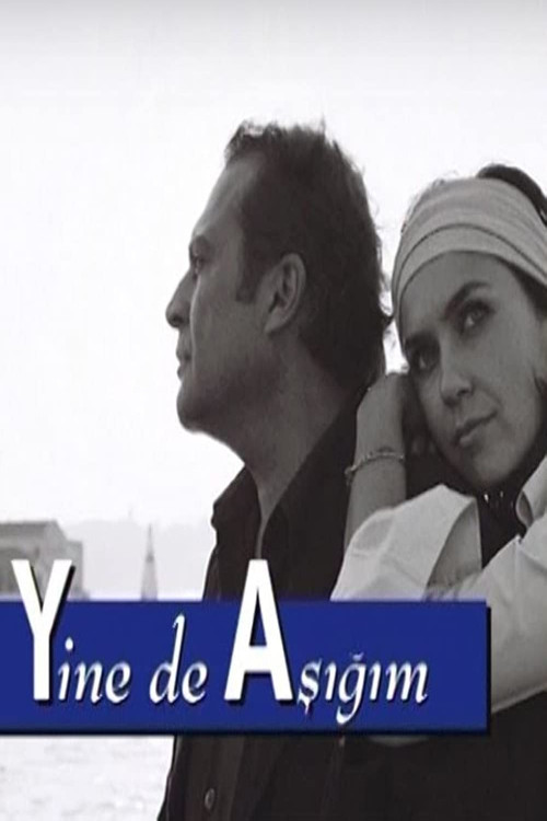 Yine de Aşığım постер