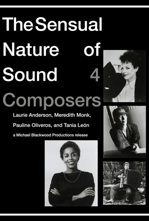 The Sensual Nature of Sound: 4 Composers Laurie Anderson, Tania Leon, Meredith Monk, Pauline Oliveros постер