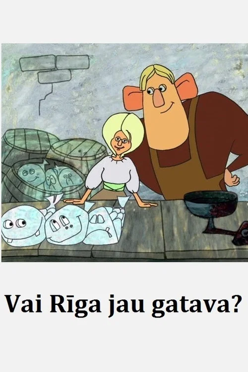 Vai Rīga jau gatava? постер