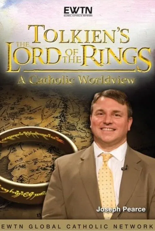 Tolkien's Lord of the Rings: A Catholic Worldview постер