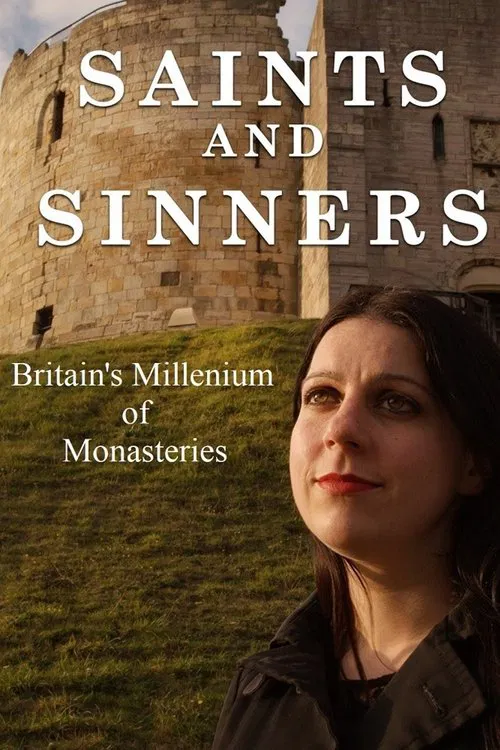 Saints and Sinners: Britain's Millennium of Monasteries постер