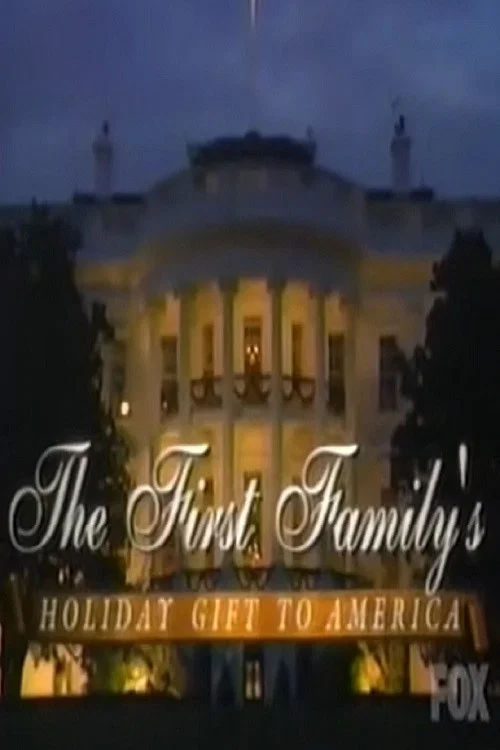 The First Family's Holiday Gift to America: A Personal Tour of the White House постер
