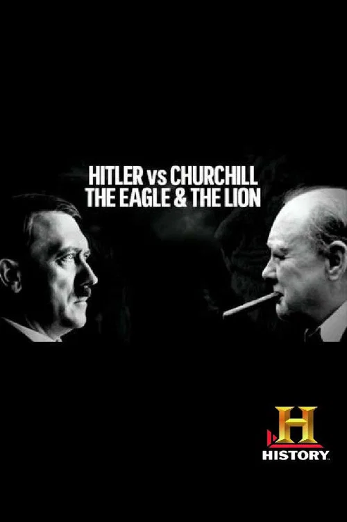 Hitler vs Churchill: The Eagle and the Lion постер