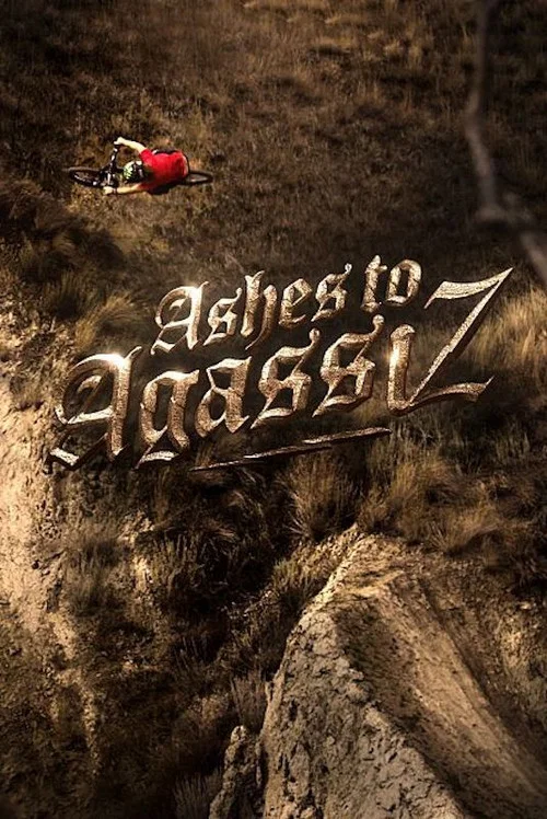 Ashes to Agassiz постер