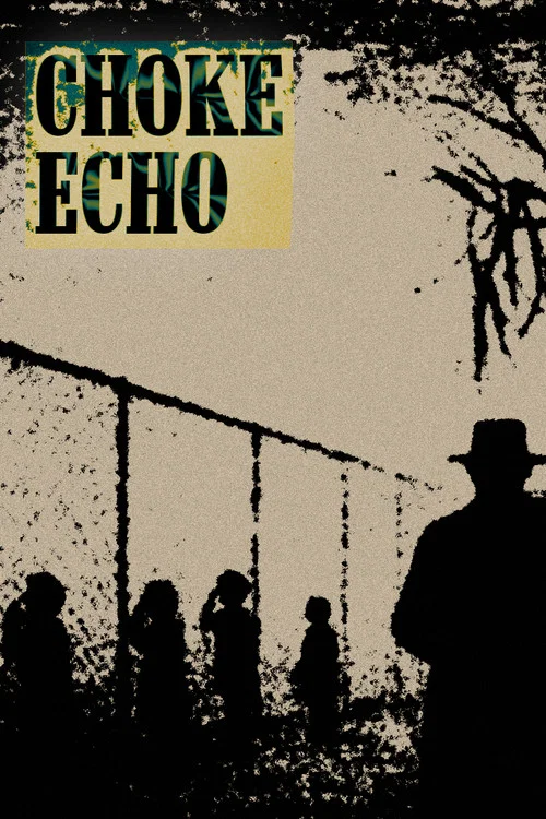 CHOKE ECHO постер