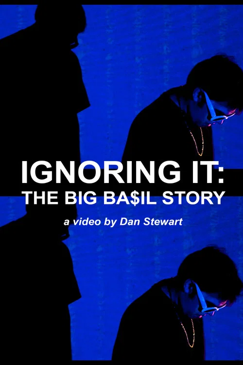 Ignoring It: The Big Ba$il Story постер