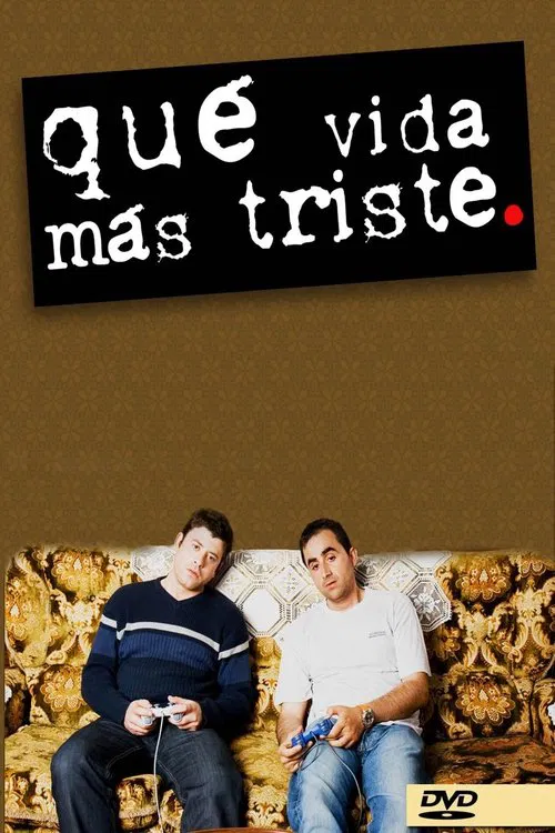 Qué vida más triste постер