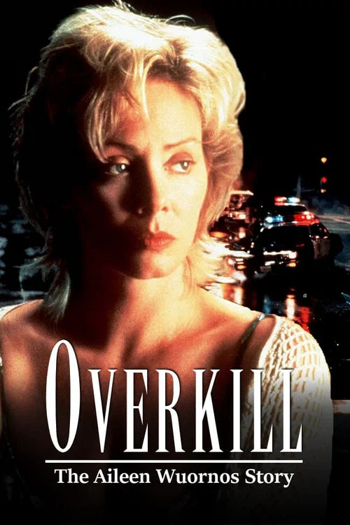 Overkill: The Aileen Wuornos Story постер