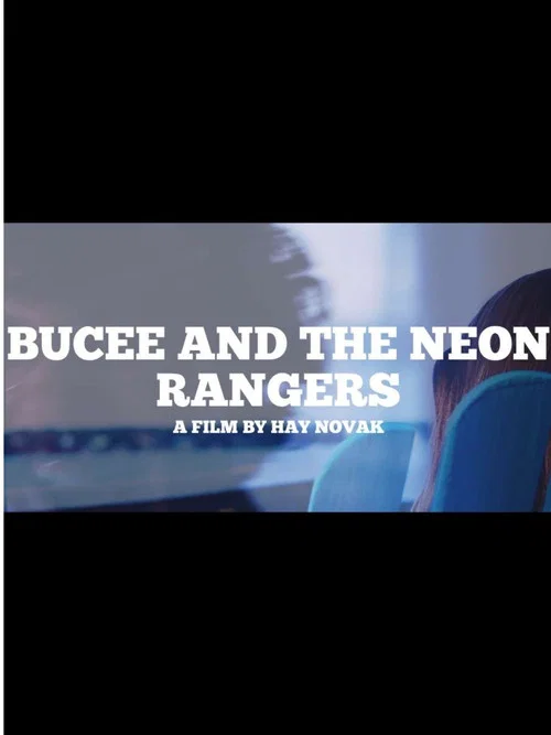 BUCEE AND THE NEON RANGERS постер