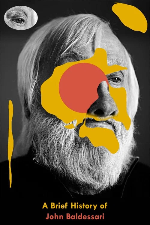 A Brief History of John Baldessari постер