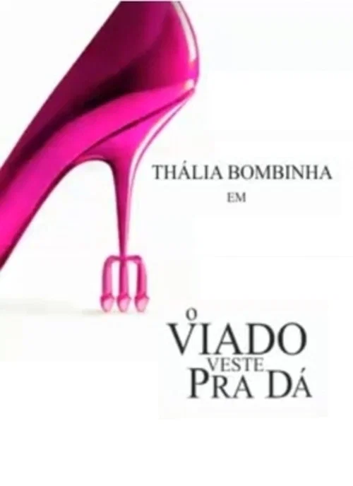 O Viado Veste Pra Dá постер