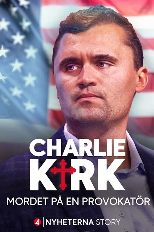Charlie Kirk – mordet på en provokatör постер