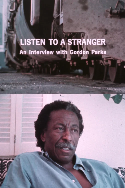 Listen to a Stranger: An Interview with Gordon Parks постер