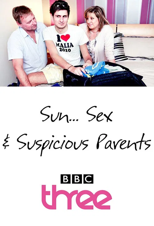 Sun, Sex and Suspicious Parents постер