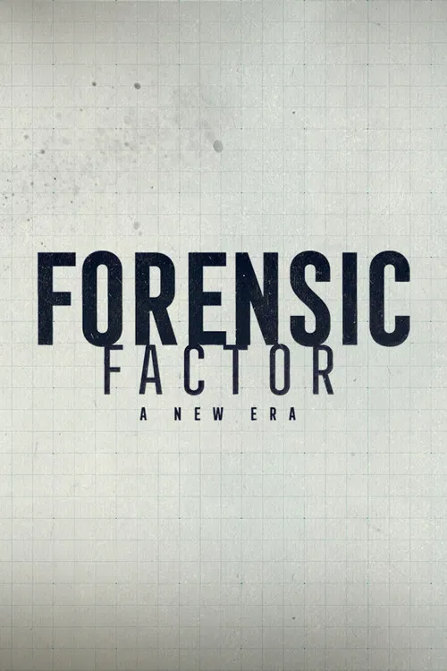 Forensic Factor: A New Era постер