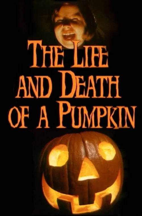 The Life and Death of a Pumpkin постер