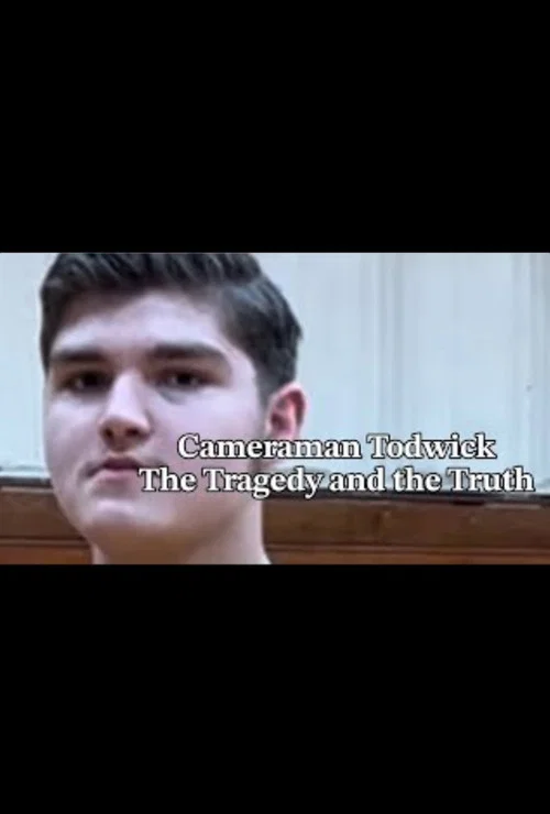 Cameraman Todwick: The Tragedy and the Truth постер
