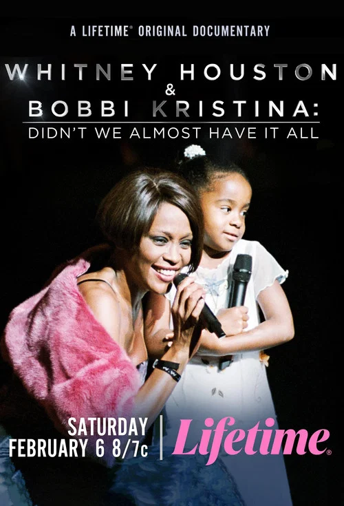 Whitney Houston & Bobbi Kristina: Didn't We Almost Have It All постер