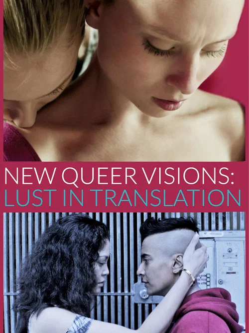 New Queer Visions: Lust in Translation постер