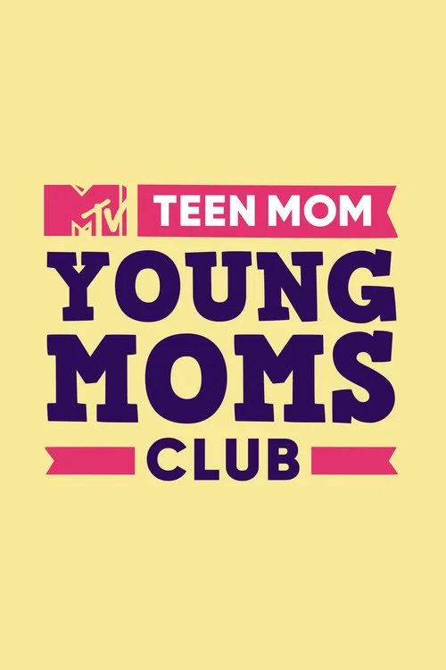Teen Mom: Young Moms Club постер