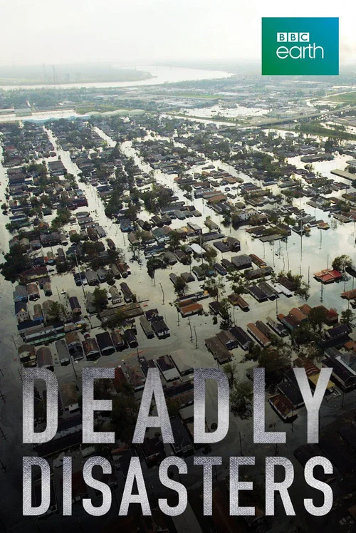 Deadly Disasters постер