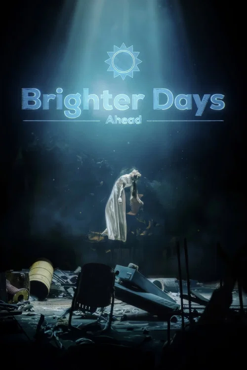 Brighter Days Ahead постер