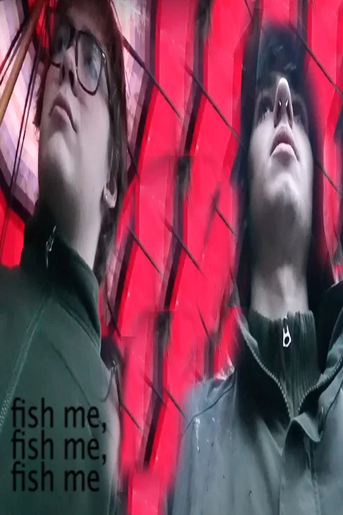 fish me, fish me, fish me постер