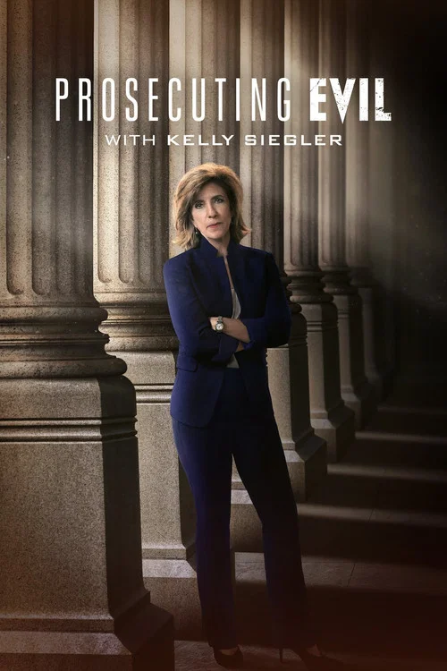 Prosecuting Evil with Kelly Siegler постер
