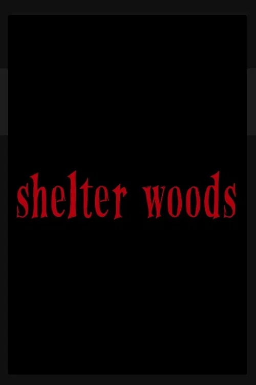 Shelter Woods постер