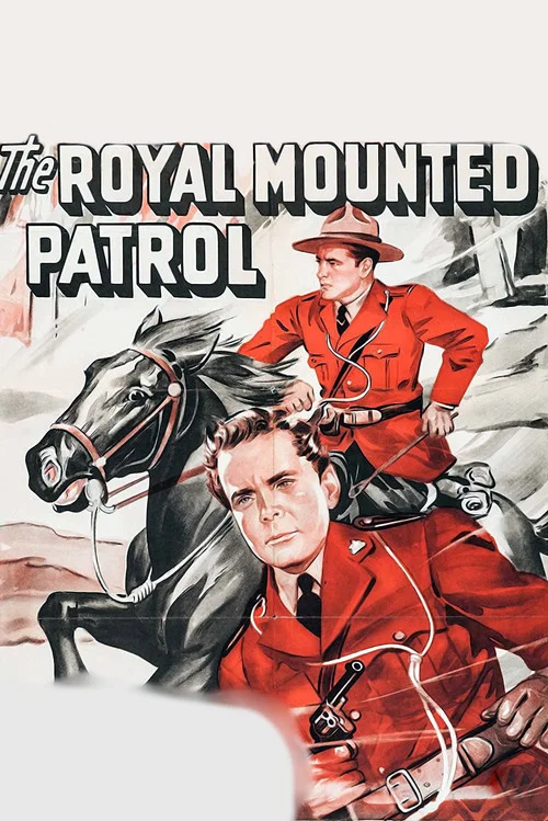 The Royal Mounted Patrol постер