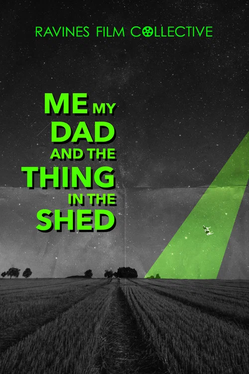 Me, My Dad, And The Thing In The Shed постер