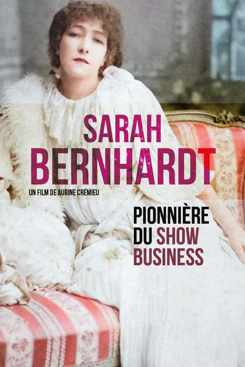 Sarah Bernhardt, pionnière du show business постер
