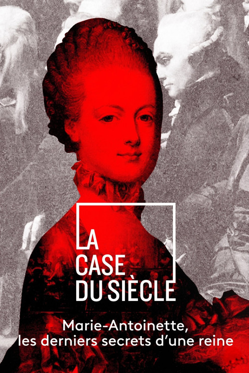 Marie-Antoinette, les derniers secrets d'une reine постер