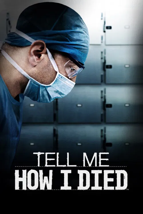 Tell Me How I Died постер