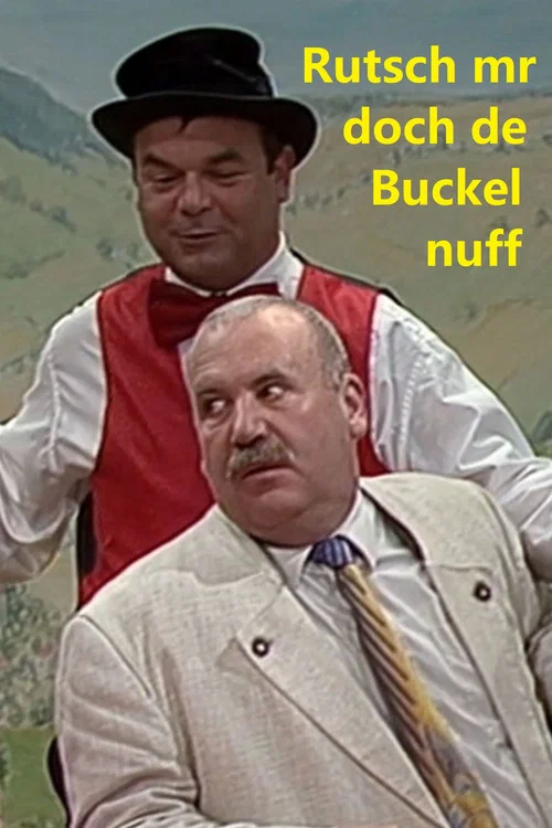 Komede-Scheuer Mäulesmühle - Rutsch mr doch dr Buckel nuff постер