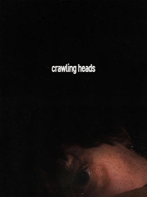 Crawling Heads постер