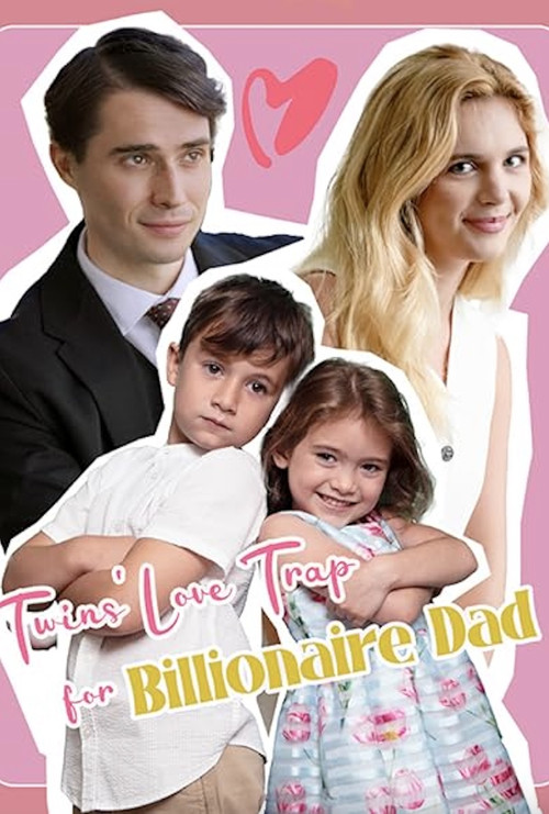 Twin's Love Trap for Billionaire Dad постер