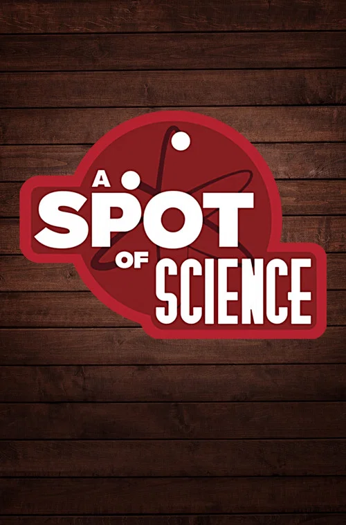 A Spot of Science постер