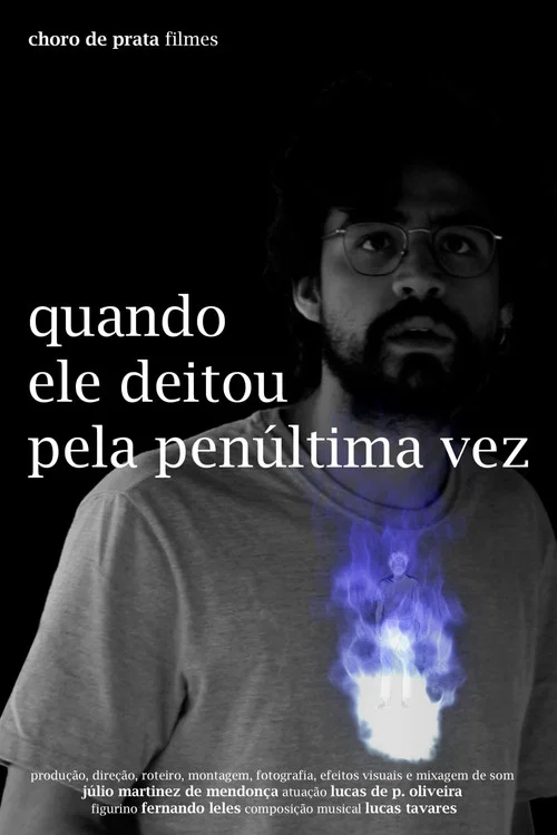 Quando Ele Deitou Pela Penúltima Vez постер