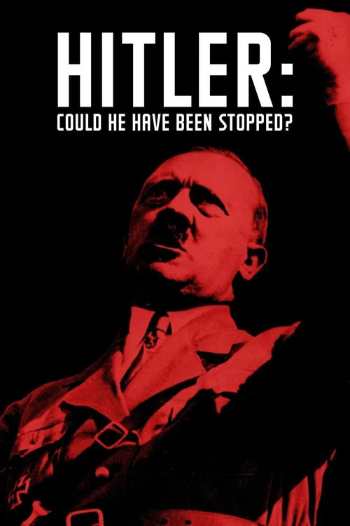 Hitler: Could He Have Been Stopped? постер
