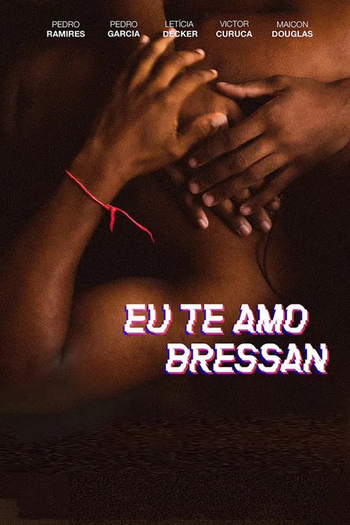 Eu te amo, Bressan постер