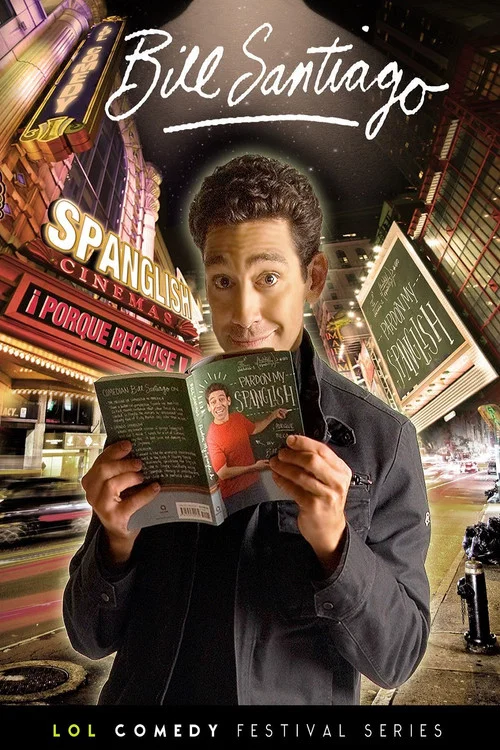 Bill Santiago: Pardon My Spanglish постер