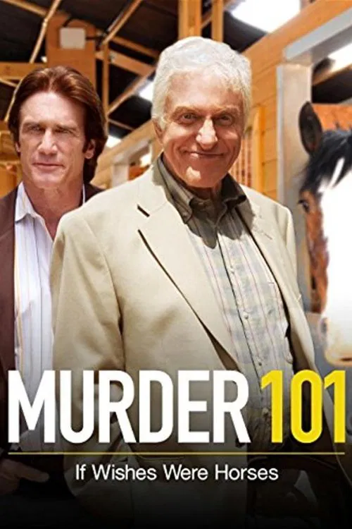 Murder 101: If Wishes Were Horses постер