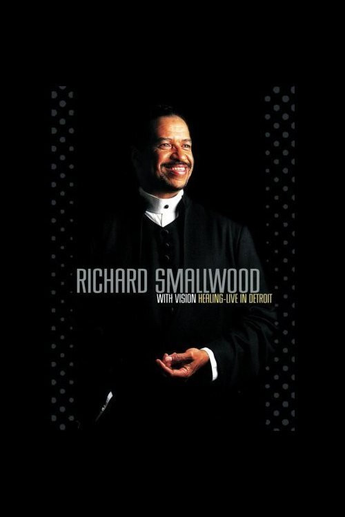Richard Smallwood with Vision: Healing - Live In Detroit постер