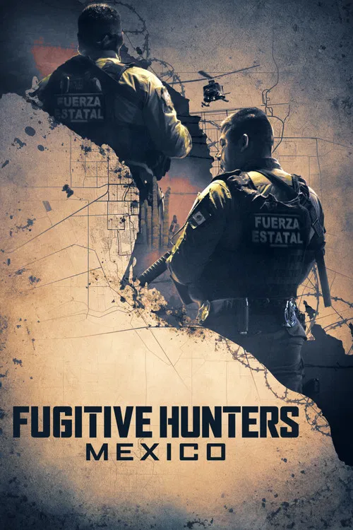 Fugitive Hunters Mexico постер