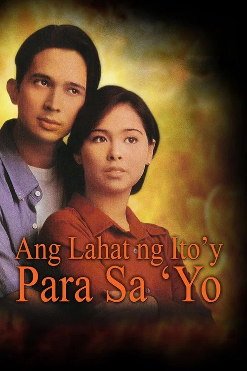 Ang Lahat ng Ito'y Para Sa'yo постер
