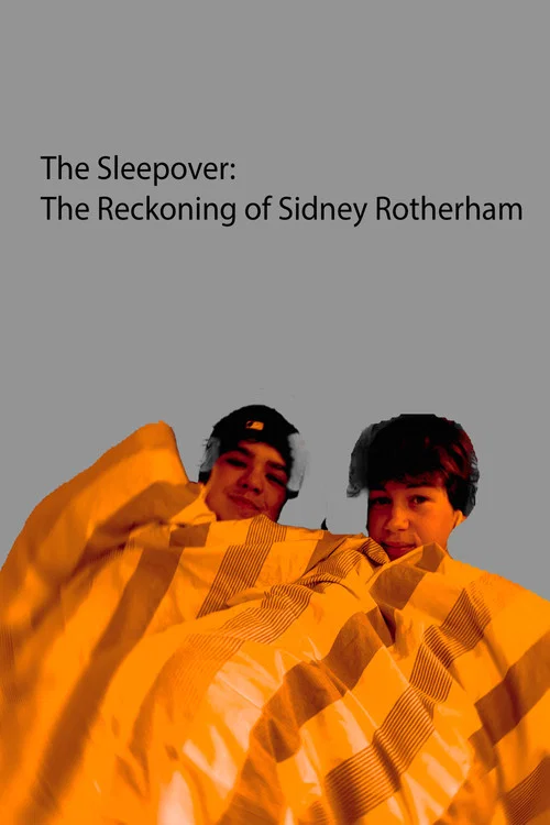 The Sleepover: The reckoning Of Sidney Rotherham постер