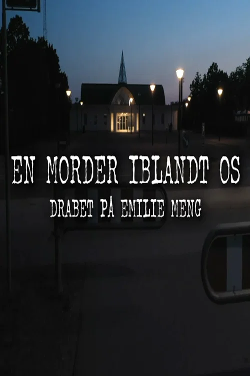 En morder iblandt os - drabet på Emilie Meng постер