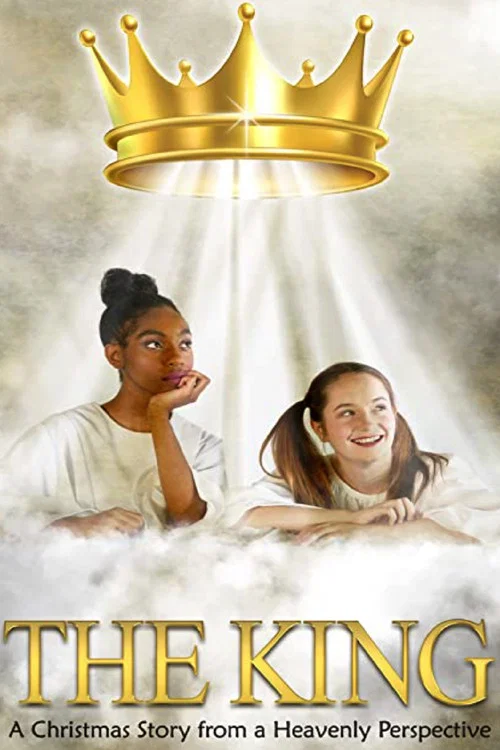 The King: A Christmas Story from a Heavenly Perspective постер